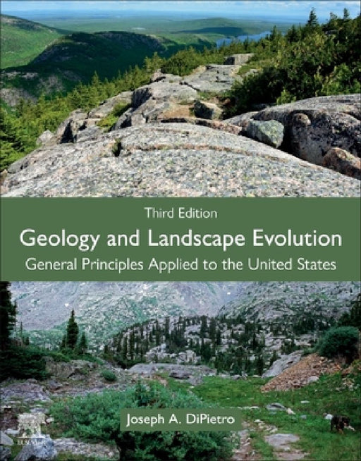 Geology and Landscape Evolution: General Principles Applied to the United States by Joseph A. Dipietro