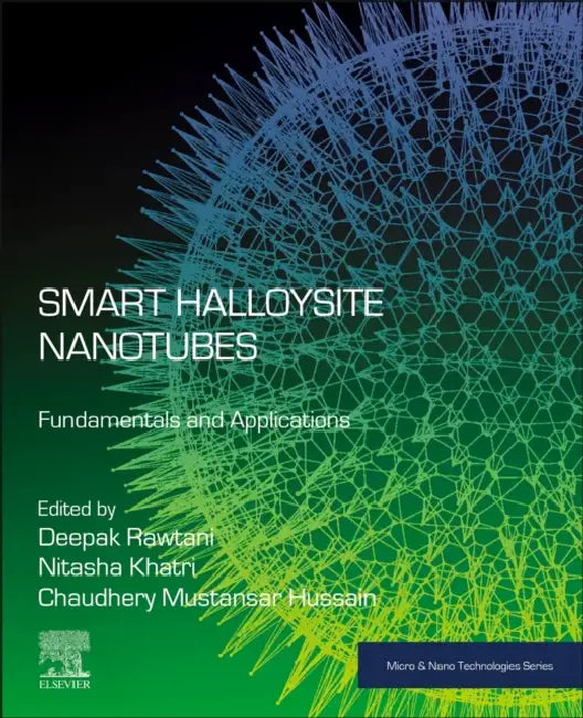Smart Halloysite Nanotubes: Fundamentals and Applications by Deepak Rawtani