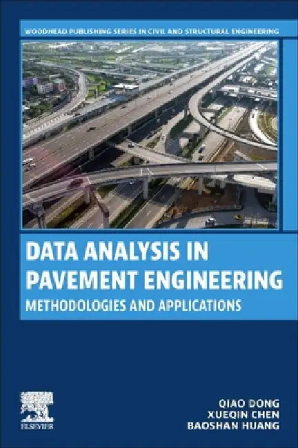Data Analysis in Pavement Engineering: Theory and Methodology by Qiao Dong
