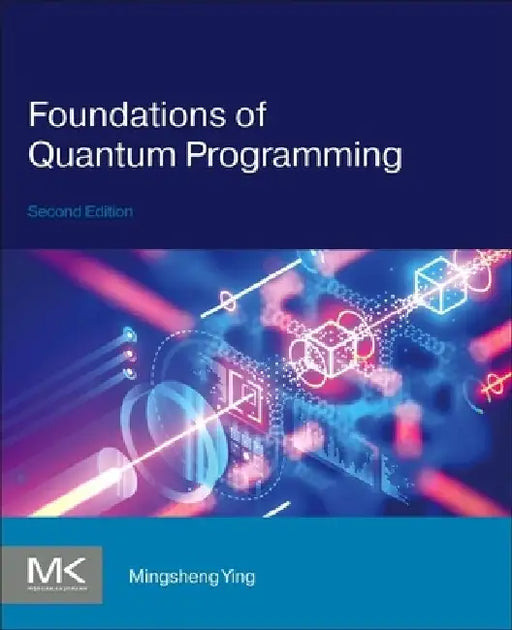 Foundations of Quantum Programming by Mingsheng Ying