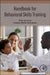 Handbook for Behavioral Skills Training by Peter Sturmey