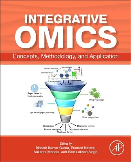 Integrative Omics: Concept, Methodology, and Application by Manish Kumar Gupta