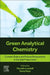 Green Analytical Chemistry: Current Status and Future Perspectives in Sample Preparation by Marcello Locatelli