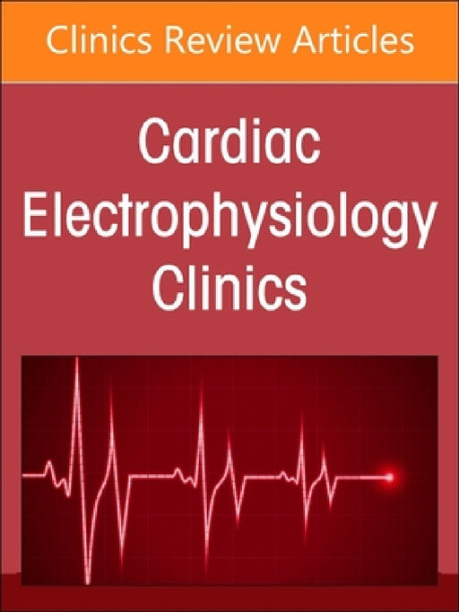 Autonomic Nervous System and Arrhythmias, an Issue of Cardiac Electrophysiology Clinics: Volume 16-3 by Olujimi A. Ajijola, Tolga Aksu