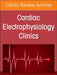 Autonomic Nervous System and Arrhythmias, an Issue of Cardiac Electrophysiology Clinics: Volume 16-3 by Olujimi A. Ajijola