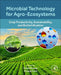 Microbial Technology for Agro-Ecosystems: Crop Productivity, Sustainability, and Biofortification by Vivek Kumar