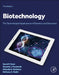 Biotechnology: The Technological Applications of Genetics and Genomics by David P. Clark, Nanette J. Pazdernik, Michelle R. McGehee