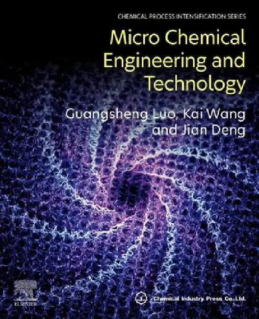 Microchemical Engineering and Technology by Guangsheng Luo