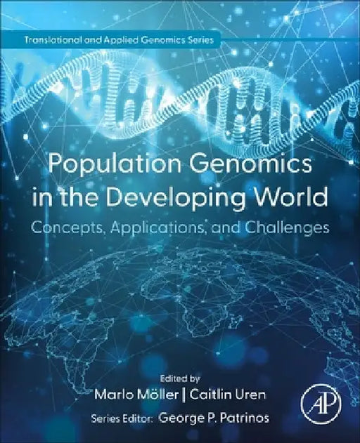 Population Genomics in the Developing World: Concepts, Applications, and Challenges by Marlo Möller