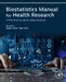 Biostatistics Manual for Health Research: A Practical Guide to Data Analysis by Nafis Faizi
