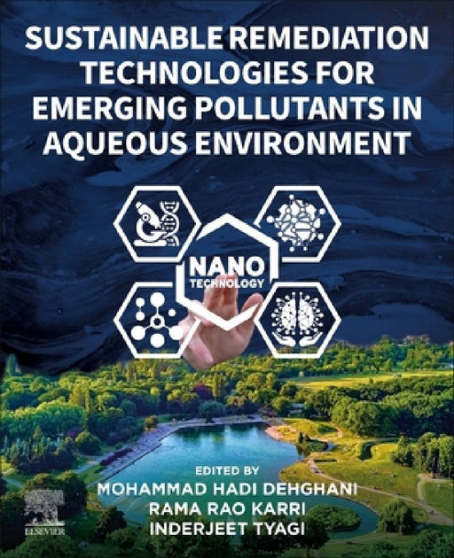 Sustainable Remediation Technologies for Emerging Pollutants in Aqueous Environment by Mohammad Hadi Dehghani