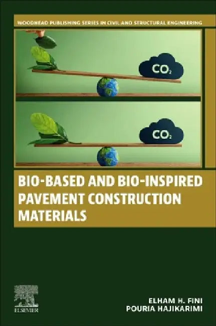 Bio-Based and Bio-Inspired Pavement Construction Materials by Elham H. Fini