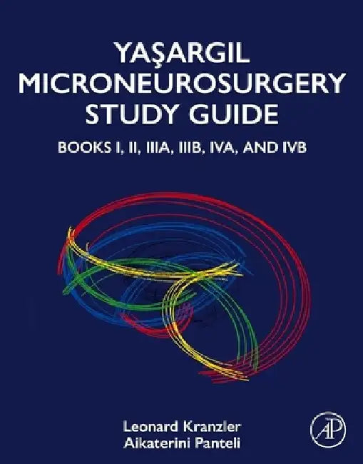 Yasargil Microneurosurgery Study Guide: Books I, II, Iiia, Iiib, Iva, and Ivb by Leonard Kranzler
