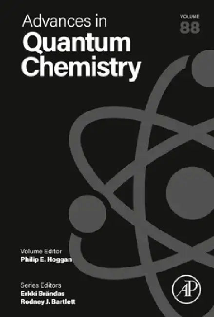 Advances in Quantum Chemistry by Philip E. Hoggan