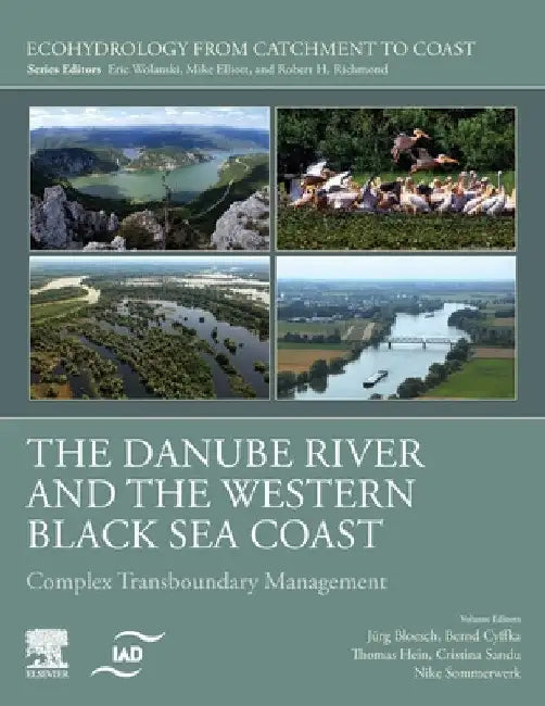 The Danube River and the Western Black Sea Coast: Complex Transboundary Management by Jürg Bloesch