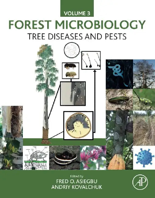 Forest Microbiology Vol.3_Tree Diseases and Pests: Tree Diseases and Pests by O Asiegbu , Kovalchuk