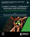 Climate Change, Community Response and Resilience: Insight for Socio-Ecological Sustainability Volume 6 by Uday Chatterjee