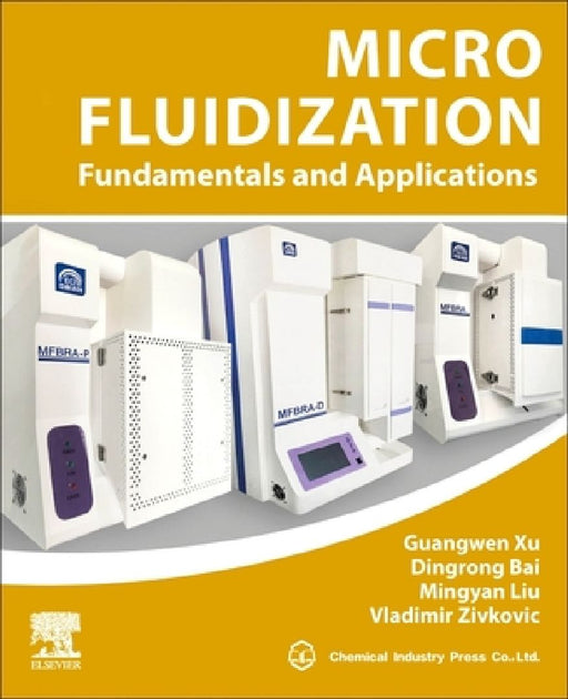 Micro Fluidization: Fundamentals and Applications by Guangwen Xu