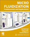 Micro Fluidization: Fundamentals and Applications by Guangwen Xu