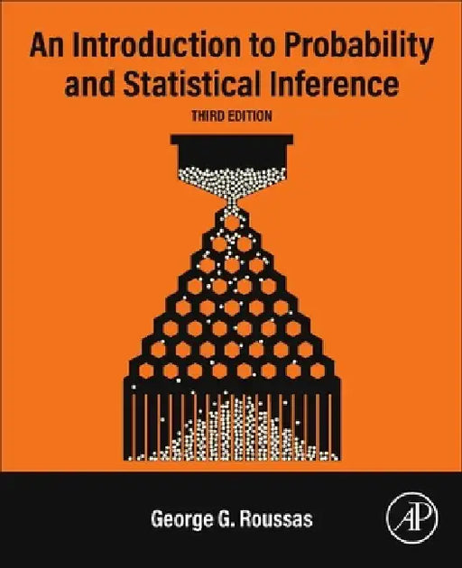 An Introduction to Probability and Statistical Inference by George G. Roussas