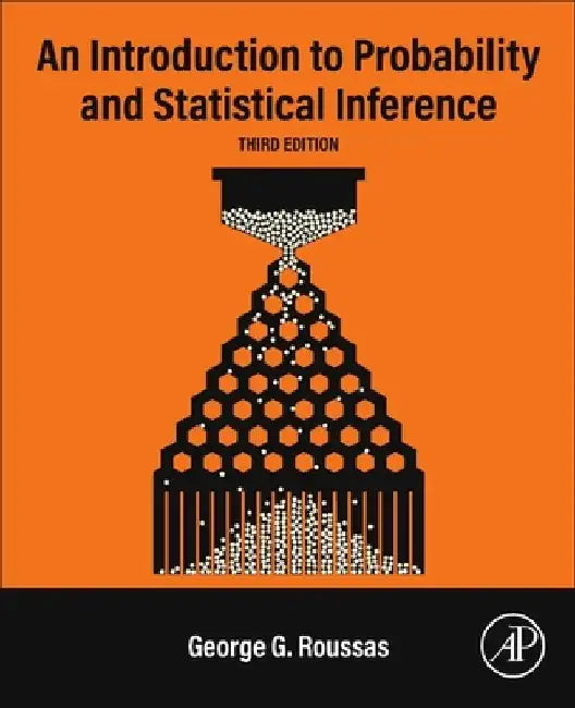 An Introduction to Probability and Statistical Inference by George G. Roussas