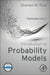 Introduction to Probability Models by Sheldon M. Ross