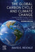 The Global Carbon Cycle and Climate Change: Scaling Ecological Energetics from Organism to the Biosphere by David E. Reichle