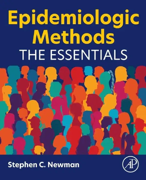 Epidemiologic Methods: The Essentials by Stephen C. Newman