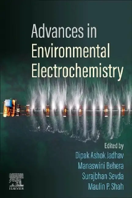 Advances in Environmental Electrochemistry by Dipak Ashok Jadhav
