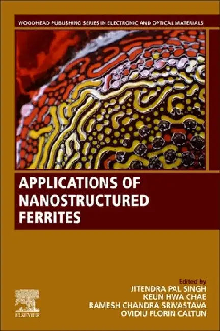Applications of Nanostructured Ferrites by Jitendra Pal Singh