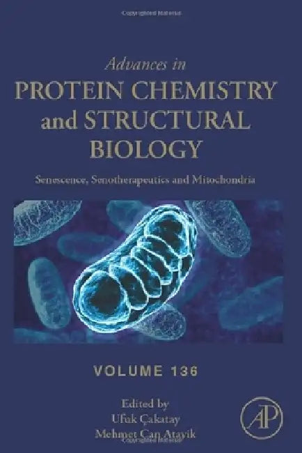 Senescence and Mitochondria Targeted Senotherapeutics: Volume 136 by Ufuk Cakatay