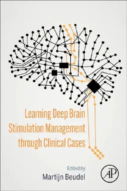 Learning Deep Brain Stimulation Management through Clinical Cases by Martijn Beudel