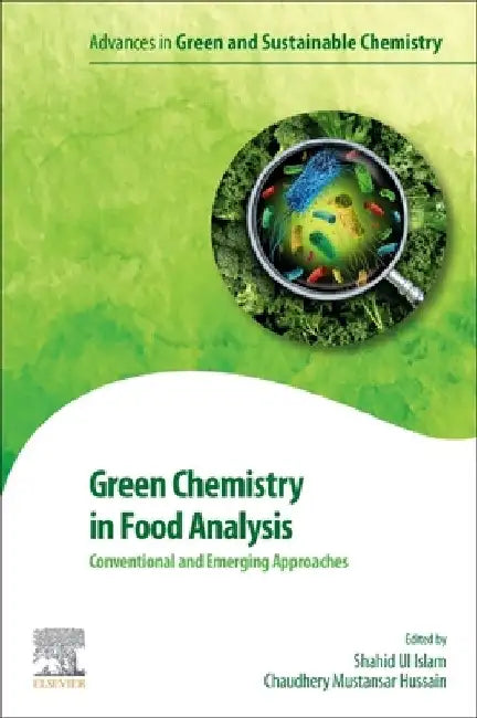 Green Chemistry in Food Analysis: Conventional and Emerging Approaches by Shahid Ul Islam