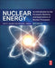 Nuclear Energy: An Introduction to the Concepts, Systems, and Applications of Nuclear Processes by Raymond L. Murray, Keith E. Holbert