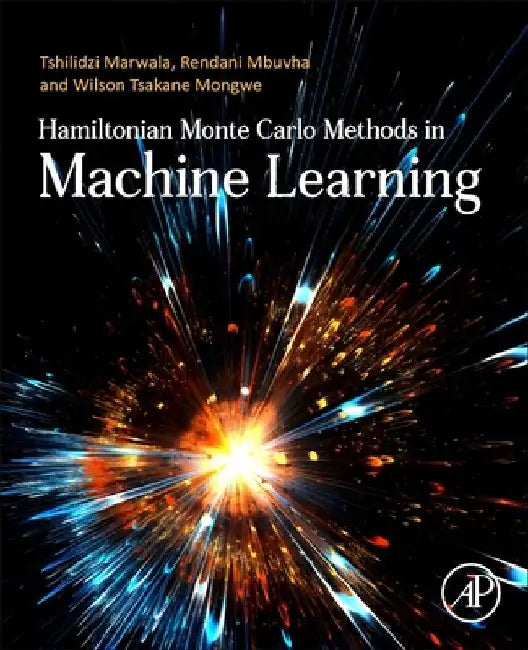 Hamiltonian Monte Carlo Methods in Machine Learning by Tshilidzi Marwala