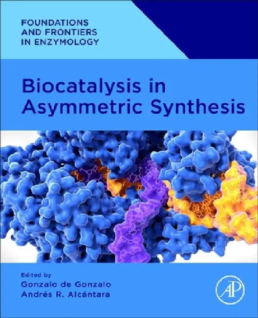 Biocatalysis in Asymmetric Synthesis by Gonzalo de Gonzalo