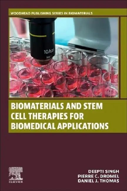 Biomaterials and Stem Cell Therapies for Biomedical Applications by Deepti Singh