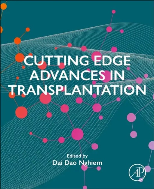 Cutting Edge Advances in Transplantation by Dai Dao Nghiem