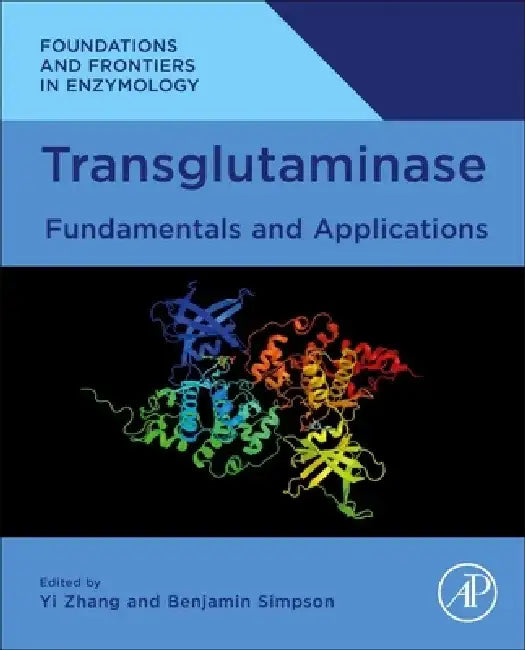 Transglutaminase: Fundamentals and Applications by Yi Zhang