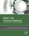 Basic Life Science Methods: A Laboratory Manual for Students and Researchers by Javeed Ahmad Tantray