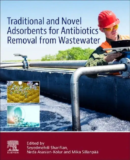 Traditional and Novel Adsorbents for Antibiotics Removal from Wastewater by Seyedmehdi Sharifian