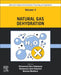 Advances in Natural Gas: Formation, Processing, and Applications. Volume 4: Natural Gas Dehydration by Mohammad Reza Rahimpour