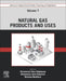 Advances in Natural Gas: Formation, Processing, and Applications. Volume 7: Natural Gas Products and Uses by Mohammad Reza Rahimpour