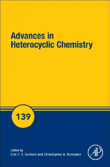 Advances in Heterocyclic Chemistry by Eric F. V. Scriven