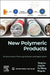 New Polymeric Products: Fundamentals, Forming Methods and Applications by Yong Liu