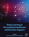Deep Learning in Personalized Healthcare and Decision Support by Harish Garg