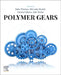 Polymer Gears by Sabu Thomas