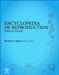 Encyclopedia of Reproduction by Michael K. Skinner