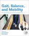Gait, Balance, and Mobility Analysis: Theoretical, Technical, and Clinical Applications by Samuel Stuart