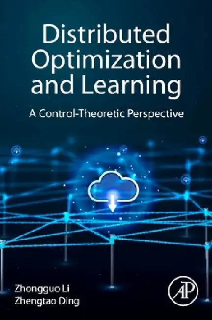 Distributed Optimization and Learning: A Control-Theoretic Perspective by Zhongguo Li